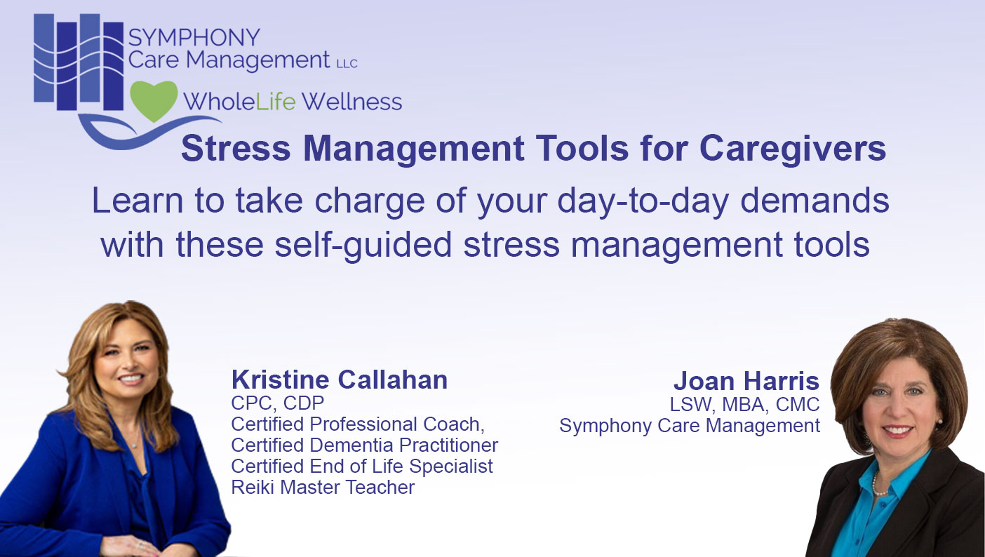 Symphony Care Management - Stress Management Tools for Caregivers Workshop